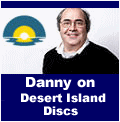 Listen to Danny on Desert Island Discs