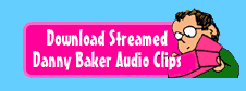 Download Streamed Danny Baker Audio Clips